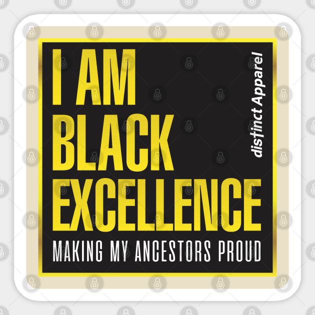 I AM BLACK EXCELLENCE - Black - Sticker