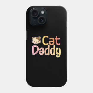 Cat Daddy Funy Cute gift Phone Case