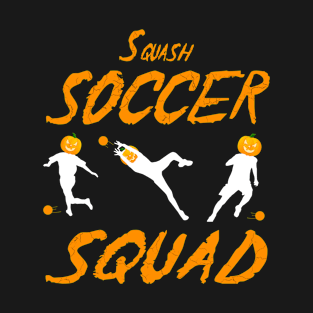 Spooky Squash Squad Pumpkin Soccer Funny Halloween T-Shirt