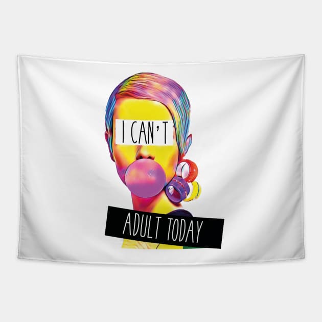 I can't adult today Tapestry by Print&fun