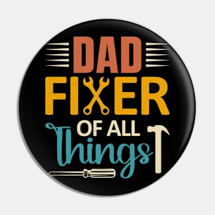 DAD Fixer of All Things Funny Tools Men Dad Father's Day Pin