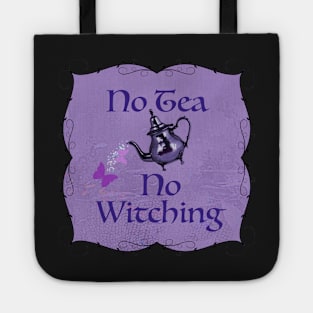 No Tea no witching Tote