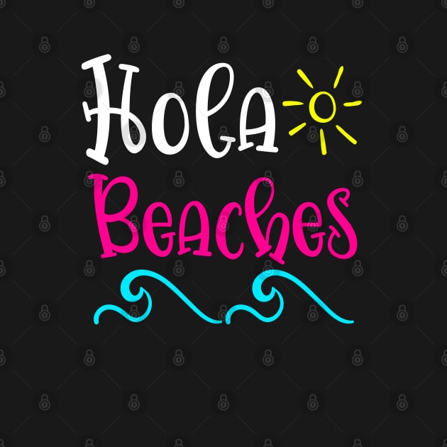 Hola Beaches by BDAZ