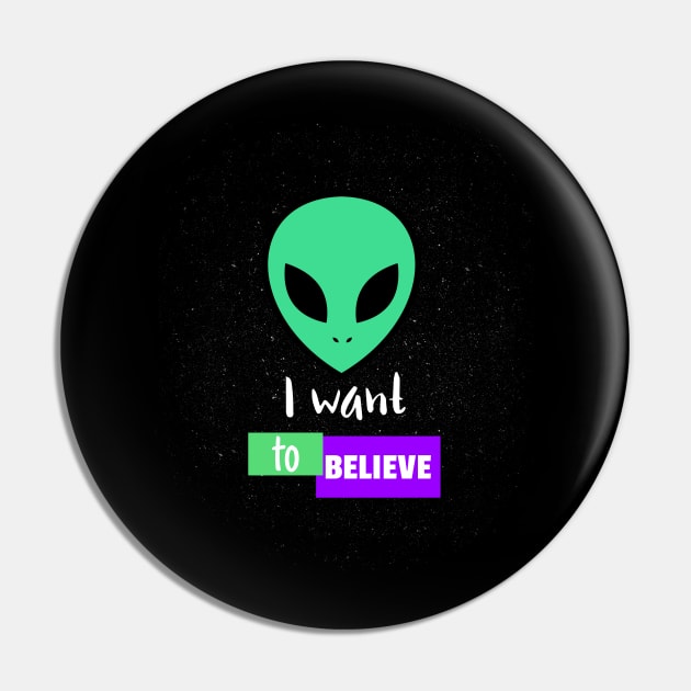 I want to believe in Aliens Pin by ForEngineer