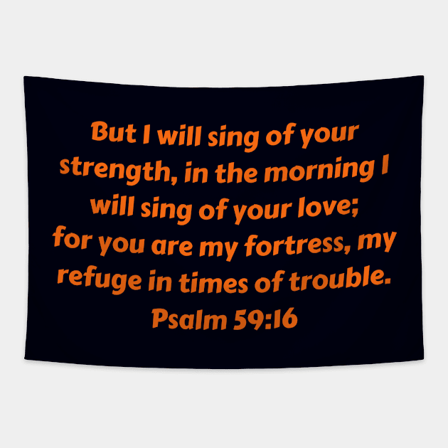 Bible Verse Psalm 59:16 Tapestry by Prayingwarrior