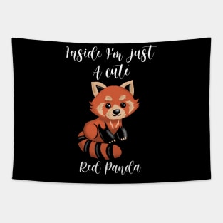 Cute Adorable Red Panda Fuzzy Baby Panda Inside I’m just a cute Red Panda Tapestry