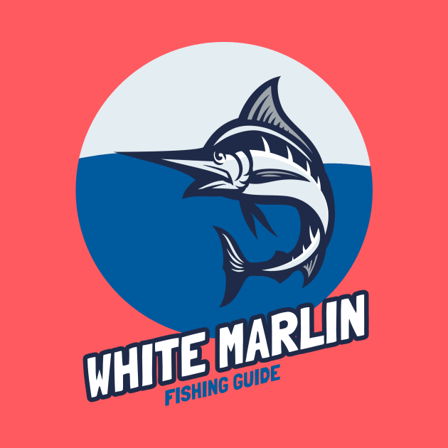 White Marlin Fishing Guide by Tip Top Tee's