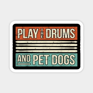 Retro Drummer Dog Owner Drumming Drums Percussion I Pet Dogs Magnet