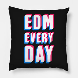 EDM Every Day Pillow