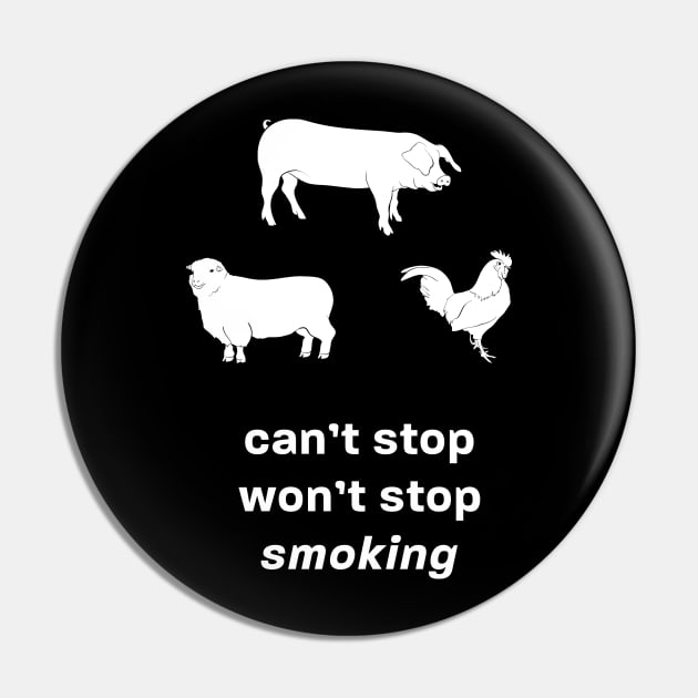 I Just Can't Quit Smoking! BBQ Hot Smoke Grilling Funny Competition Shirt Pin by FreddieWirra