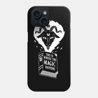 This Is Where The Magic Happens Phone Case