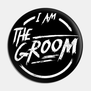 I am the groom I Funny Bacherlor Party Design Pin