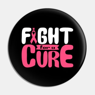 'Fight For A Cure' Cancer Awareness Shirt Pin