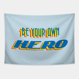 Be Your Own Hero Tapestry