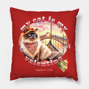 My Cat Is My Valentino Ragdoll Life 52R Pillow