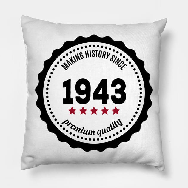 Making history since 1943 badge Pillow by JJFarquitectos