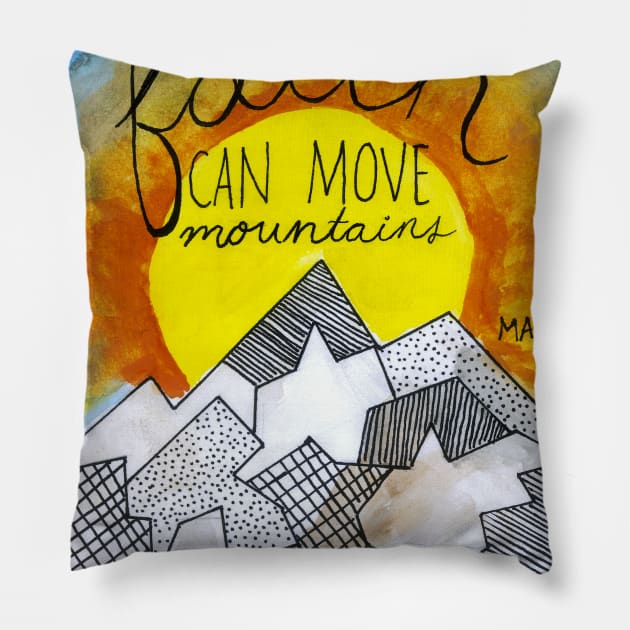 Faith can move mountains Pillow by BalumbaArt