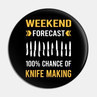 Weekend Forecast Knife Making Maker Knifemaking Knifemaker Knives Pin