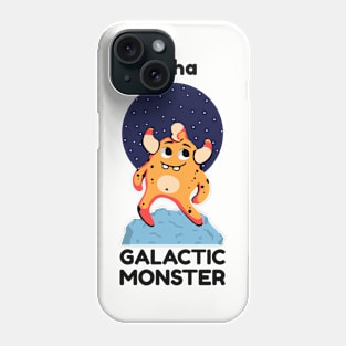 GALACTIC MONSTER Phone Case