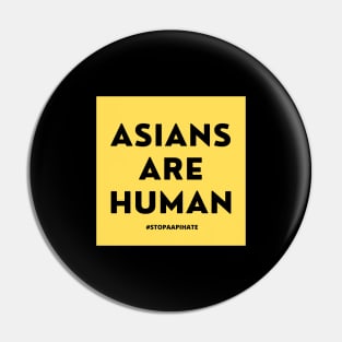 Asians are Human Pin