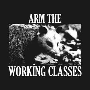 Opossum Arm the Working Classes T-Shirt