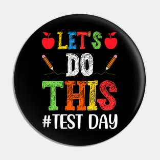 Let's Do This Test Day Teacher Pin