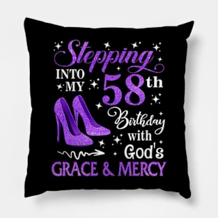 Stepping Into My 58th Birthday With God's Grace & Mercy Bday Pillow