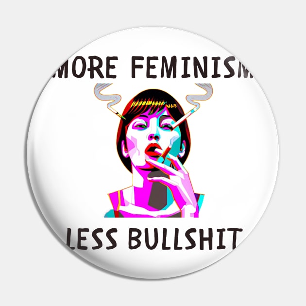 More feminism less bullshit funny feminism Pin by IOANNISSKEVAS