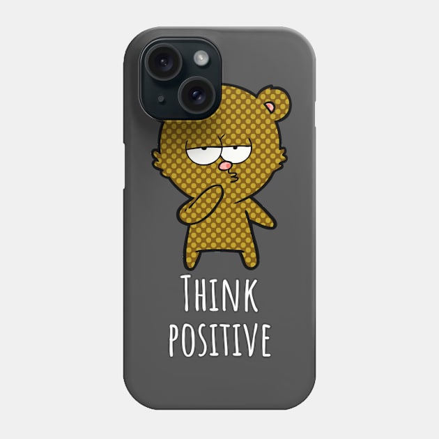 Think Positive Bear Design Phone Case by BlackMyst