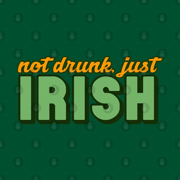 Not Drunk, Just Irish by DankFutura