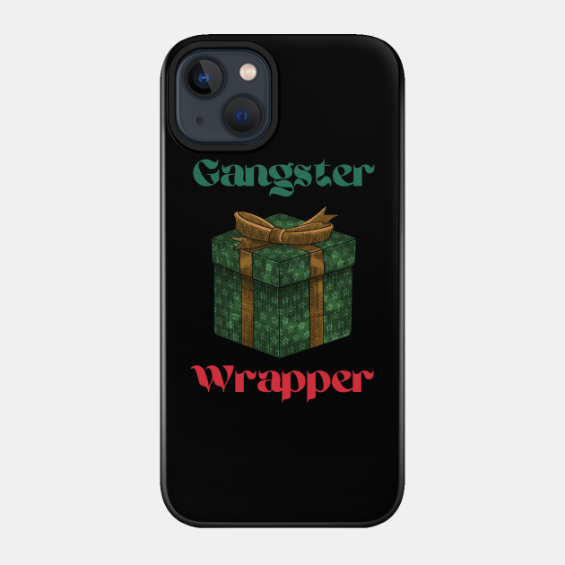 Christmas Gangster Wrapper - Christmas Gangster Wrapper - Phone Case