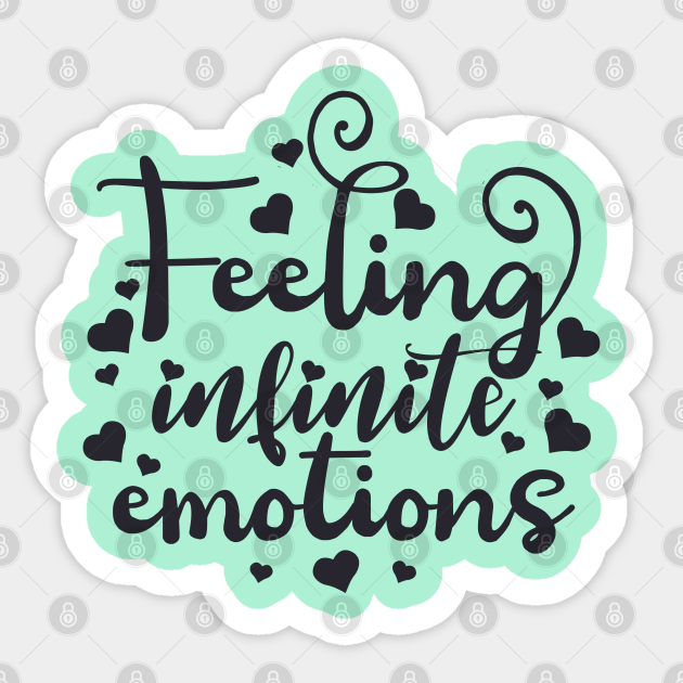 Feeling Infinite Emotions - Feeling Infinite Emotions - Sticker