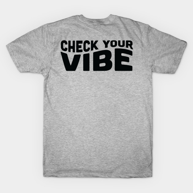 Disover Vibe Check - Vibe Check - T-Shirt