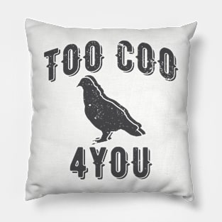 Too Coo 4 You Funny Pigeon Pillow