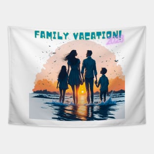 Family Vacation 2023! Tapestry