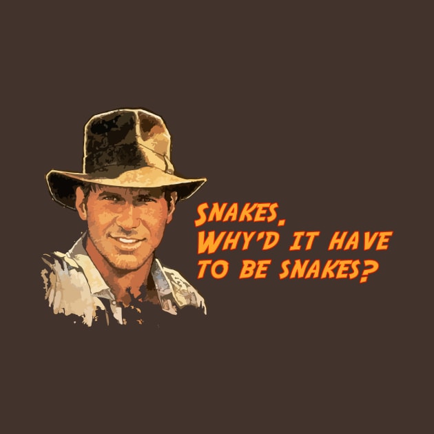 Indiana Jones Snakes Quote by Nova5