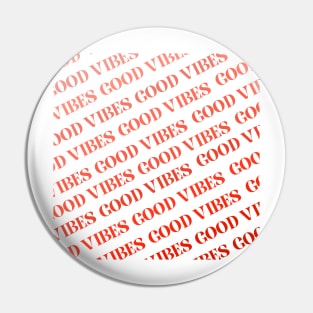 Good Vibes Pin