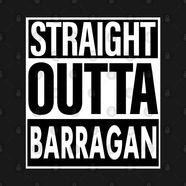 Barragan Name Straight Outta Barragan by ThanhNga