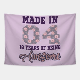 Made in 04 .. 16 years of being awesome..16 birthday gift idea Tapestry