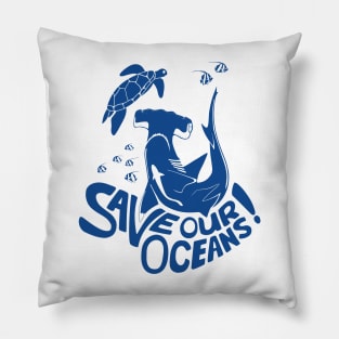 Save Our Oceans! - blue Pillow