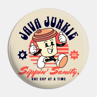 Java Junkie - Coffee Addict - Sipping Sanity One Cup At A Time Pin