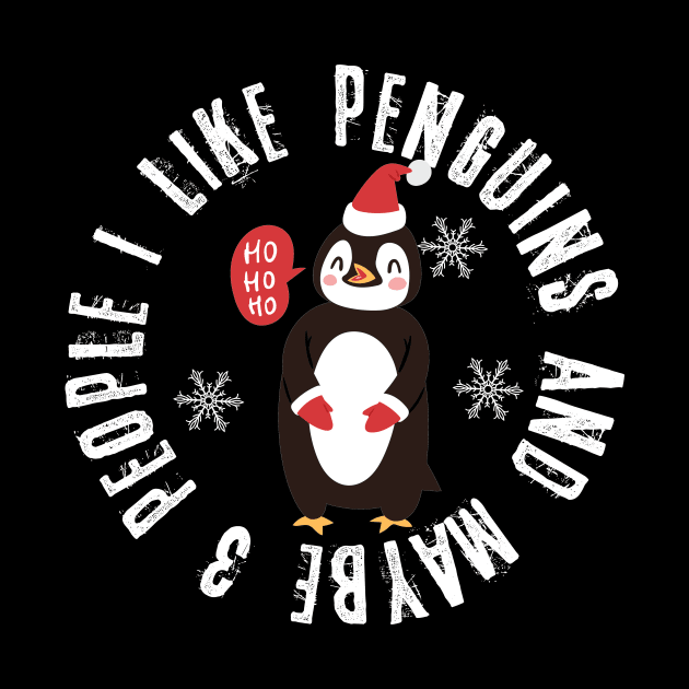 Funny Quote Christmas I Like Penguins Maybe Three  People by BahaaAli