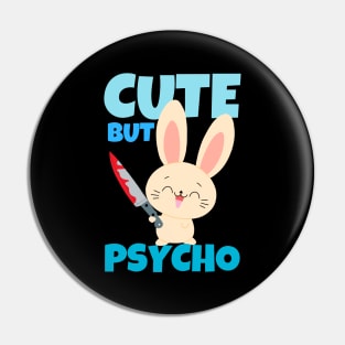 Cute But Psycho Pin