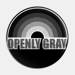 Openly Gray Pin