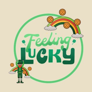 St Patrick - Saint Patrick's Day Feeling Lucky T-Shirt