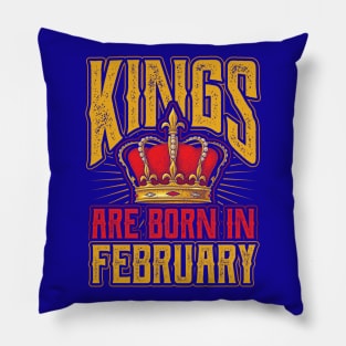 Kings are Born in February Birthday Gift Pillow