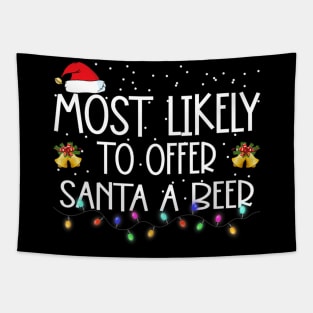 Christmas Most Likely To Offer Santa A Beer Xmas Tapestry