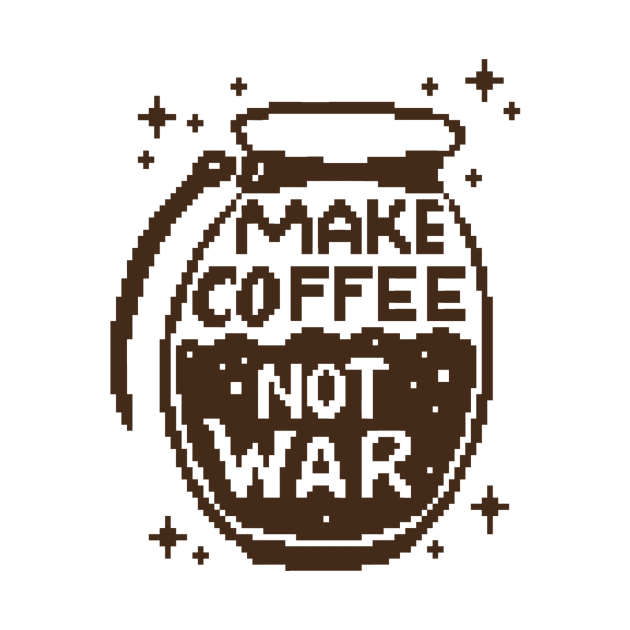 Make Coffee, not War by EvilSheet