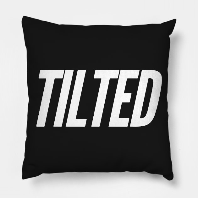 /TILTED/ Pillow by Fyremageddon