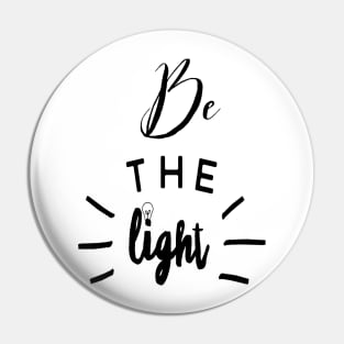 Christian Shirts Be The Light | Christian Shirt Pin